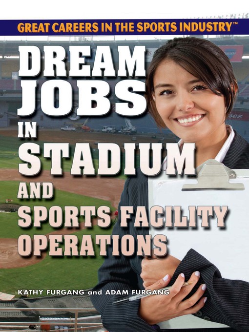 Title details for Dream Jobs in Stadium and Sports Facility Operations by Kathy Furgang - Available